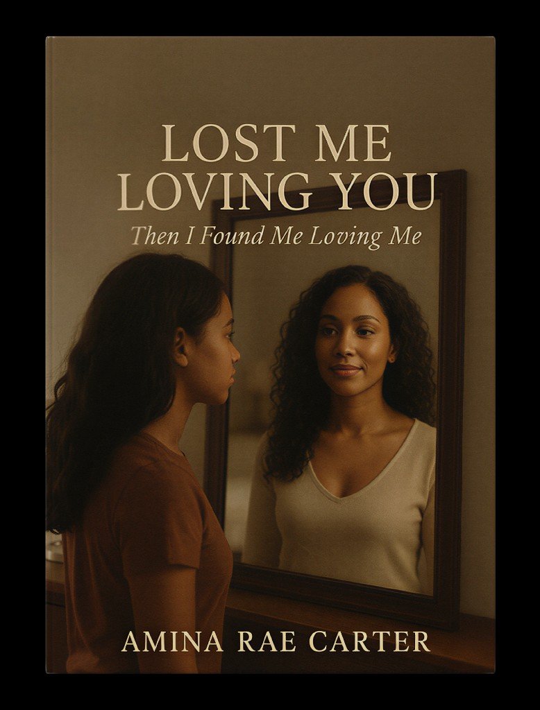 Lost Me Loving You: Then I Found Me Loving Me by Amina Rae Carter